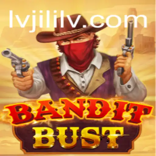 Discovering BanditBust: The Thrilling Game of Strategy and Adventure with Lvjili