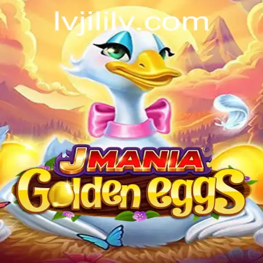 Exploring JManiaGoldenEggs: Unlocking the Mysteries of Lvjili