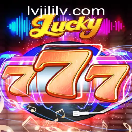 Discovering Lucky777: A Deep Dive into the World of Lvjili
