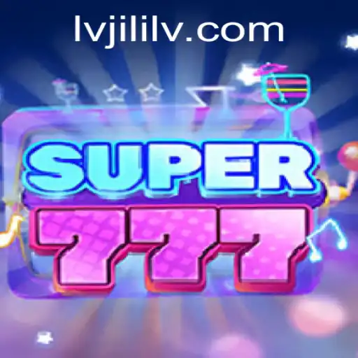 Explore the Exciting World of Super777 with Lvjili