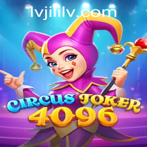 Discover the World of CircusJoker4096: An Engaging Adventure